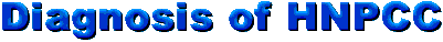 Diagnosis of HNPCC